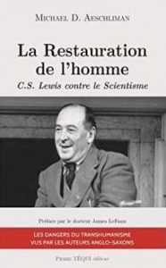 La restauration de l’homme – C.S. Lewis contre le scientisme