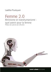 Femme 2.0 - Féminisme et transhumanisme : quel avenir pour la femme ?