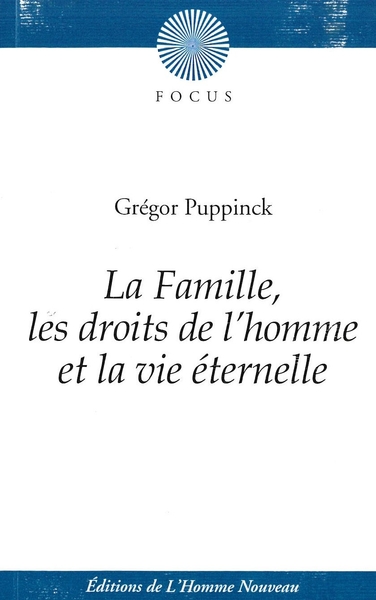 La Famille, les droits de l'homme et la vie éternelle