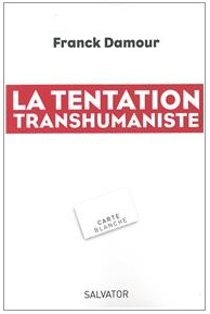 La tentation transhumaniste